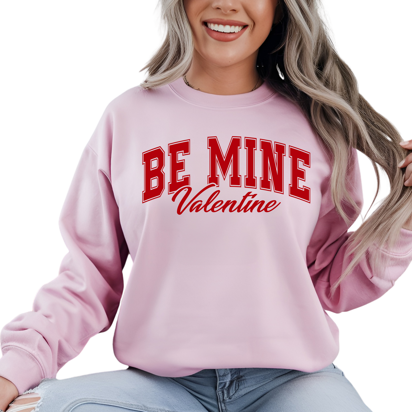 BE MINE Sweatshirt