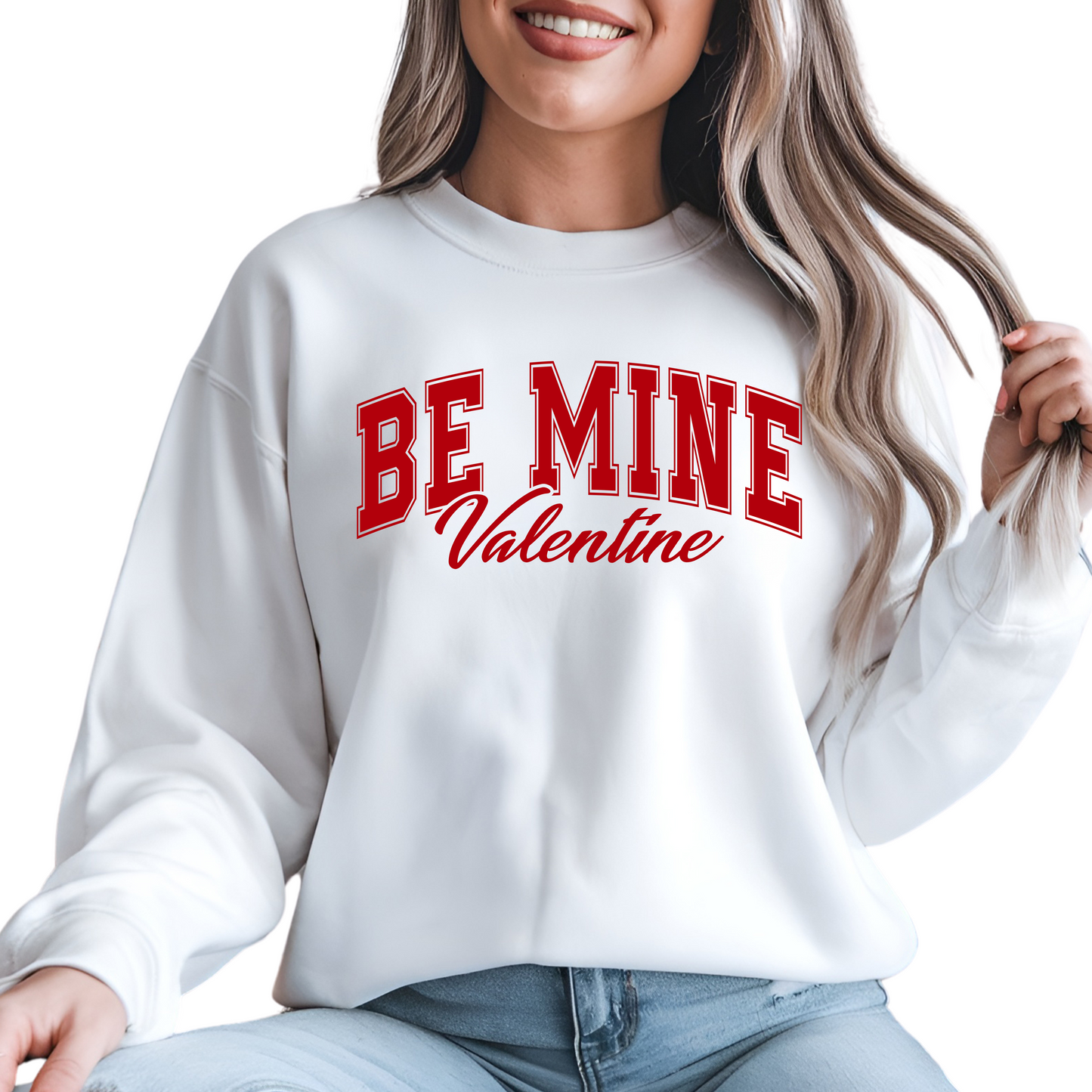 BE MINE Sweatshirt