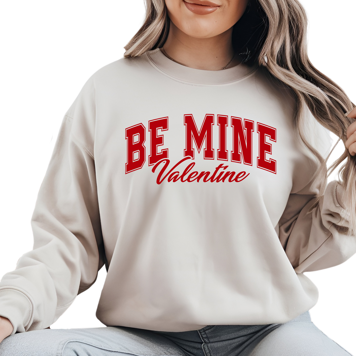 BE MINE Sweatshirt