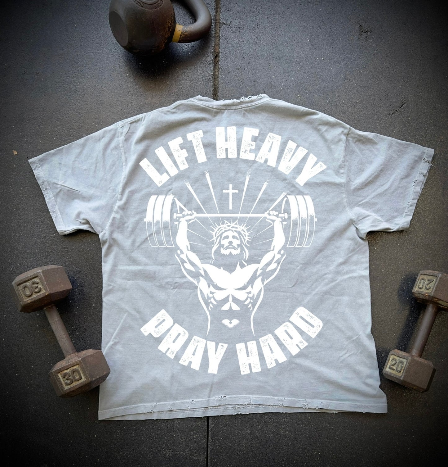 Lift Heavy pray Hard